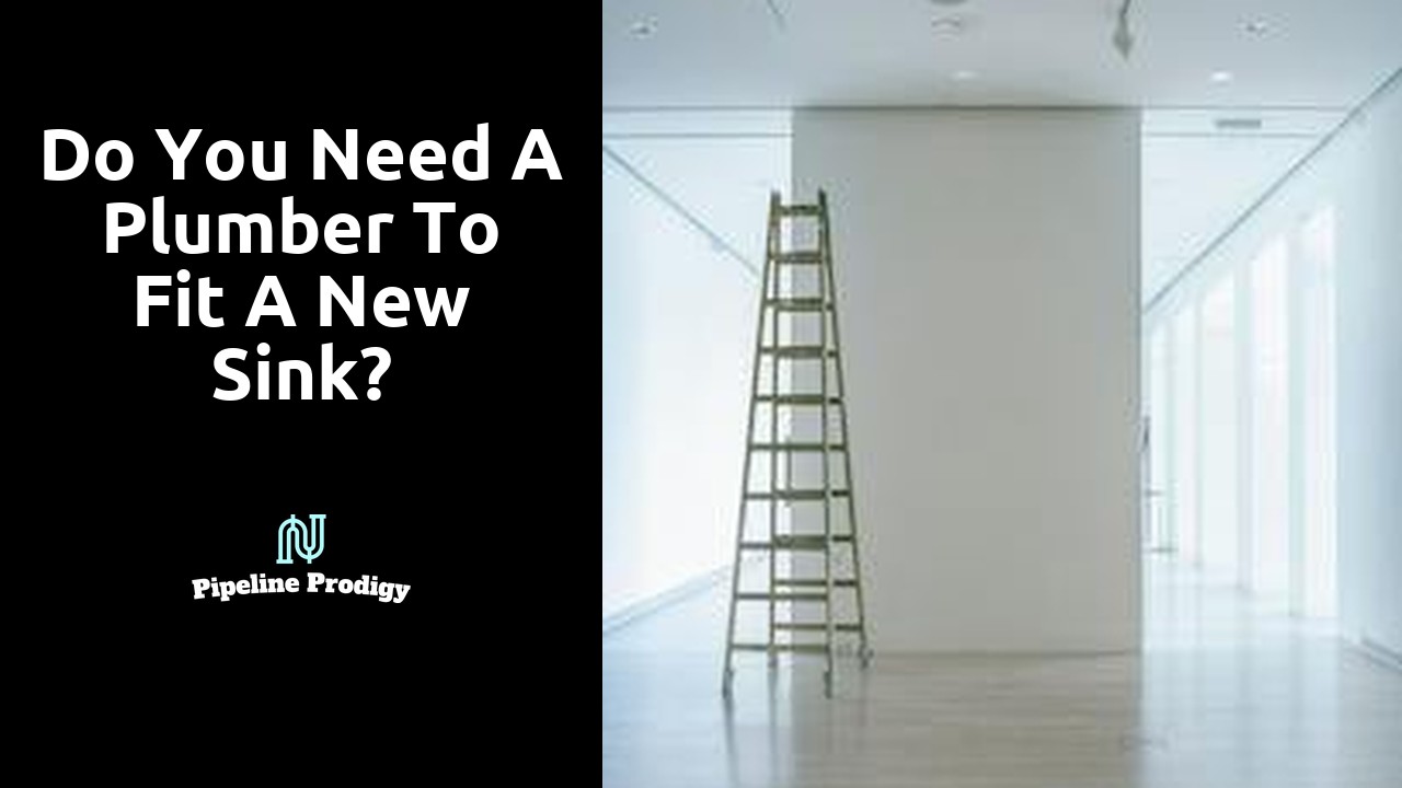 Do you need a plumber to fit a new sink?