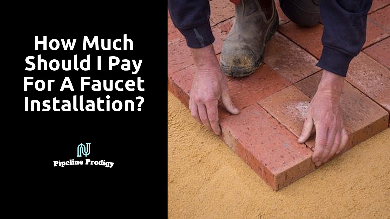 How much should I pay for a faucet installation?