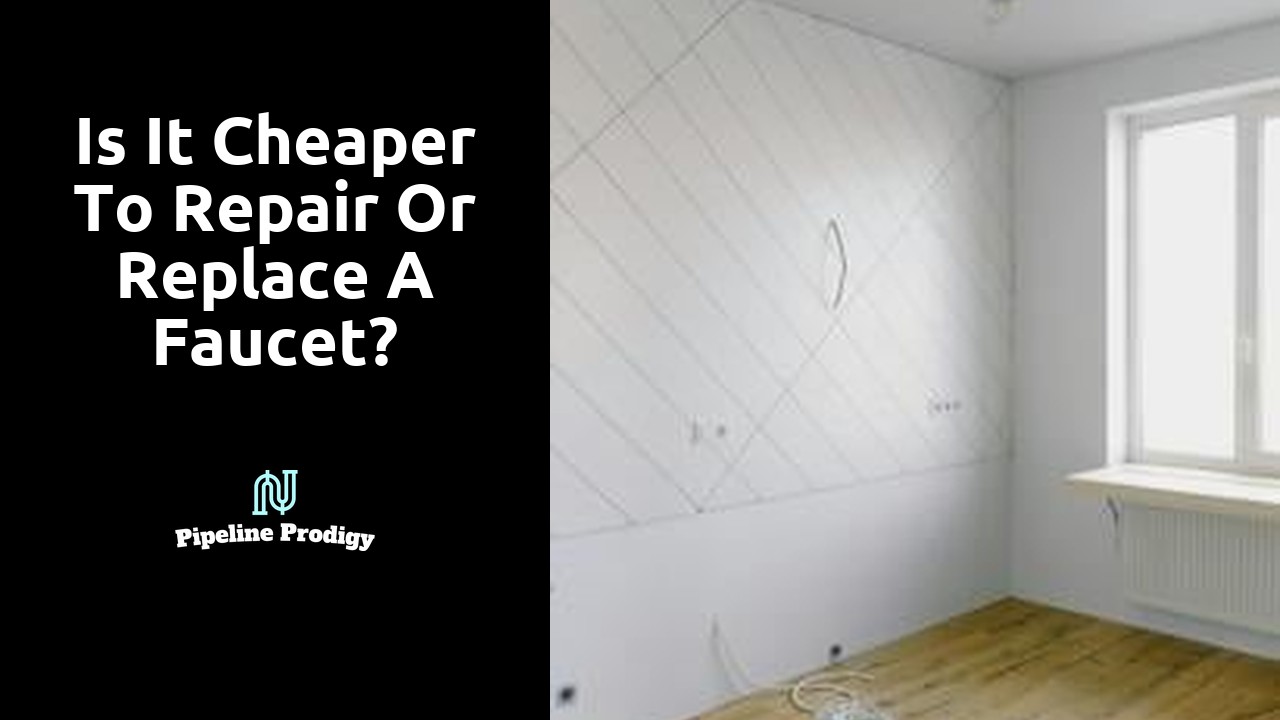 Is it cheaper to repair or replace a faucet?