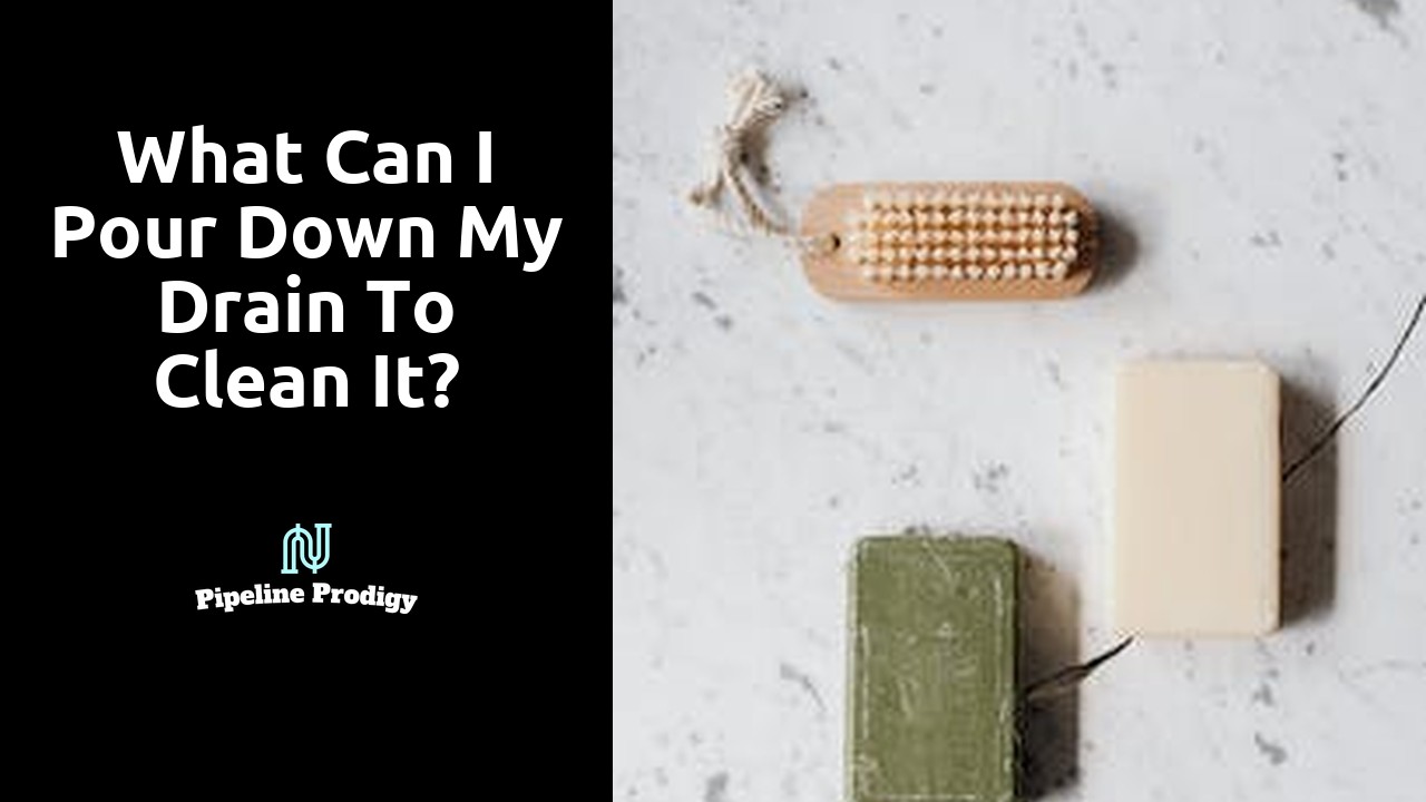 What can I pour down my drain to clean it?